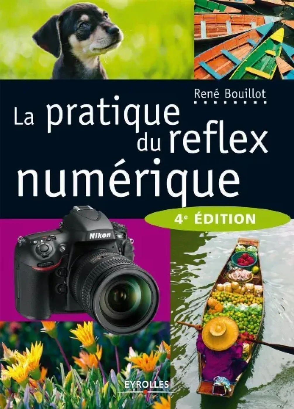 Couverture du livre « La pratique du reflex numérique » de René Bouillot (Eyrolles)