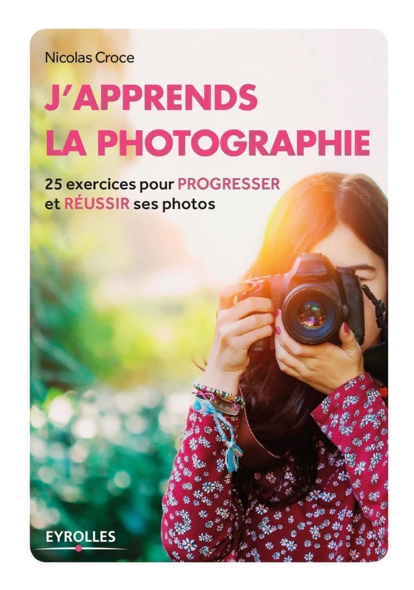 Couverture du livre J'apprends la photographie de Nicolas Croce