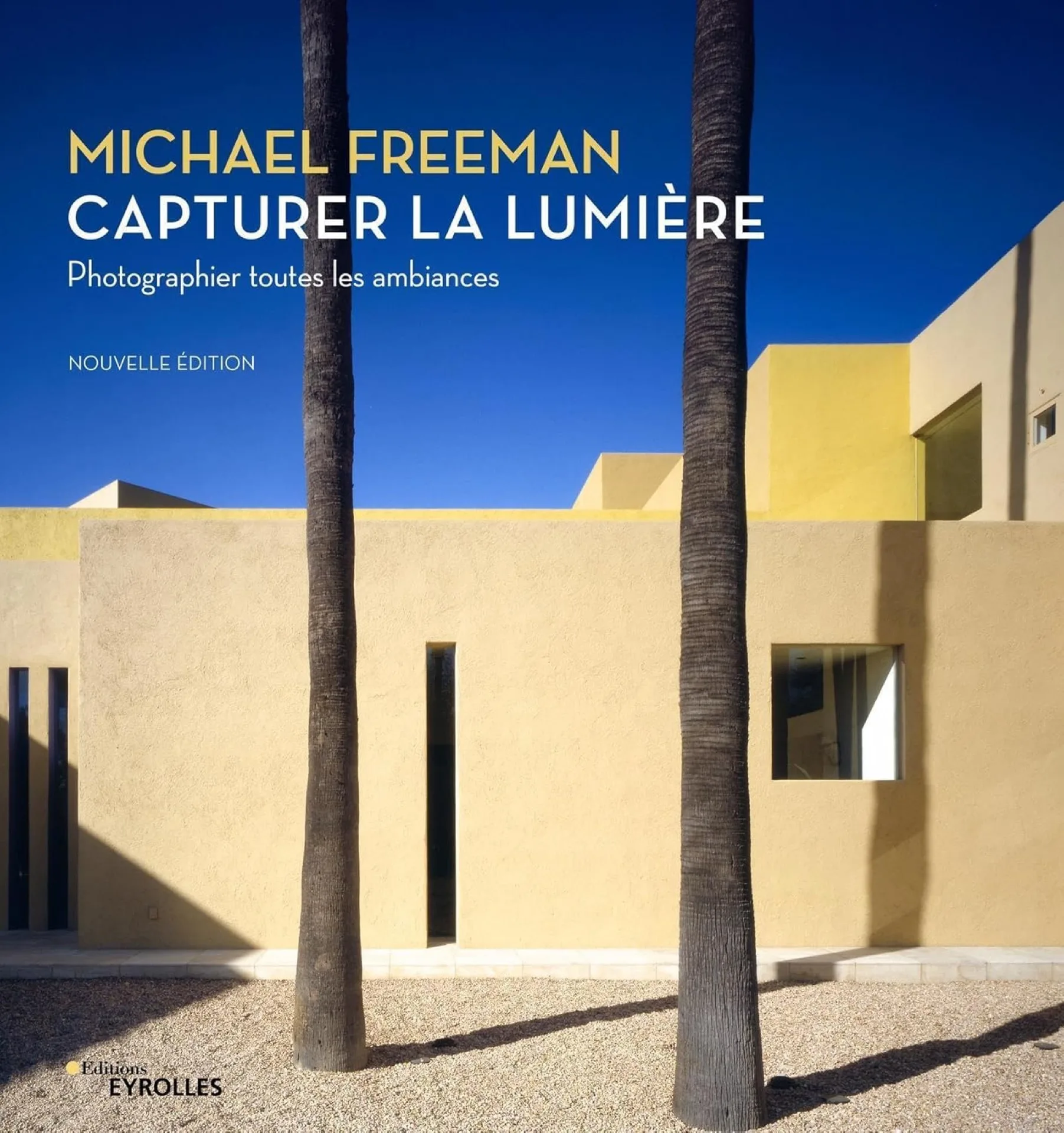 Couverture du livre Capturer la lumière de Michael Freeman